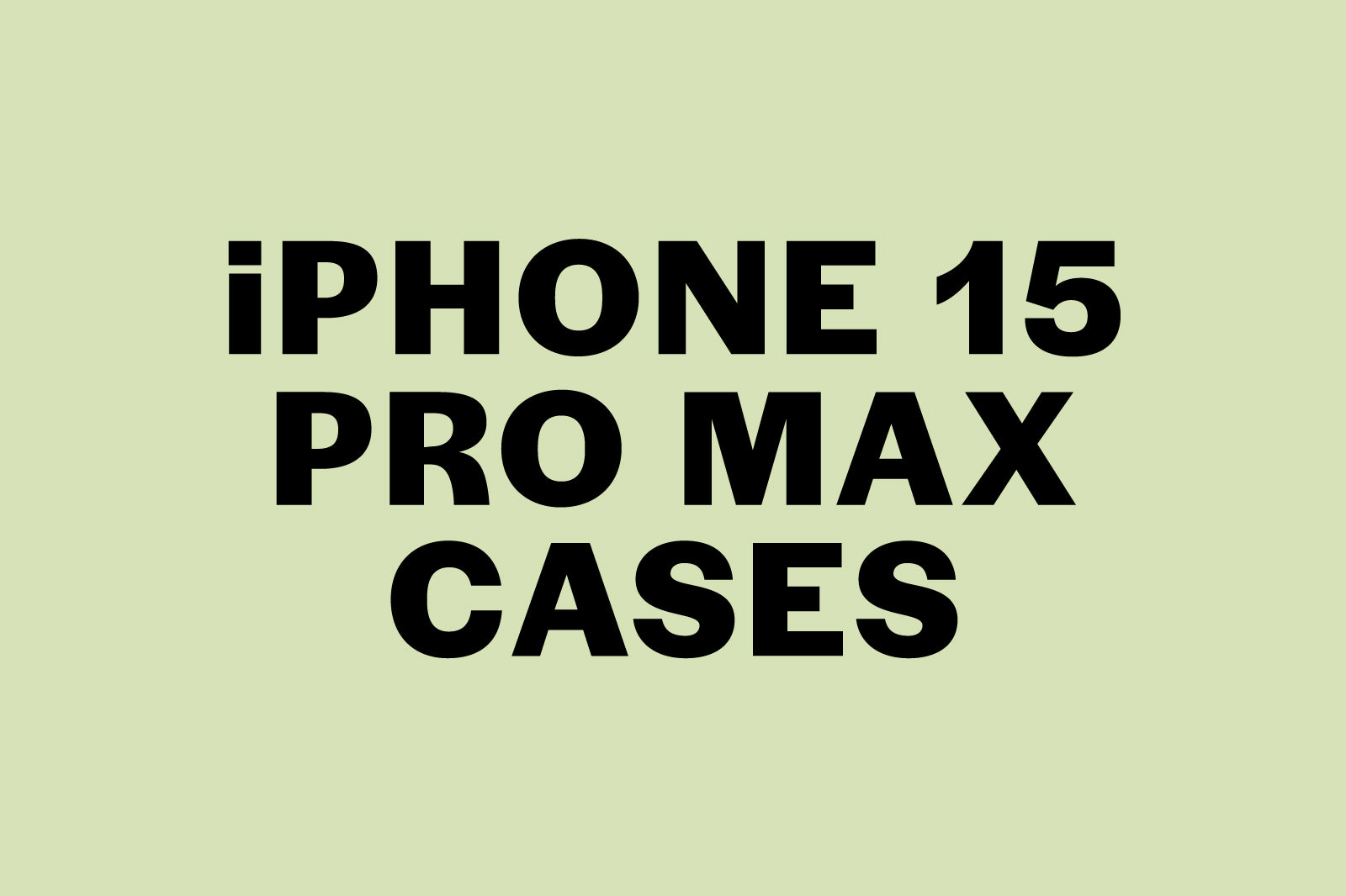 iPhone 15 Pro Max Cases