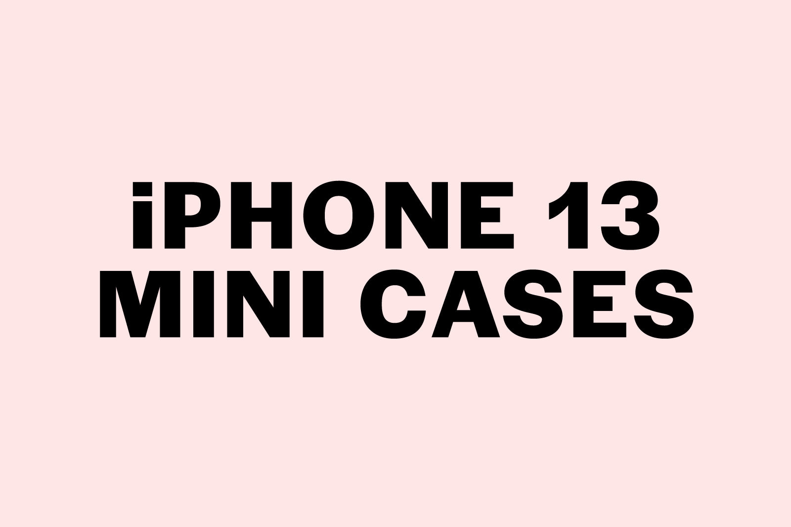 iPhone 13 Mini Cases