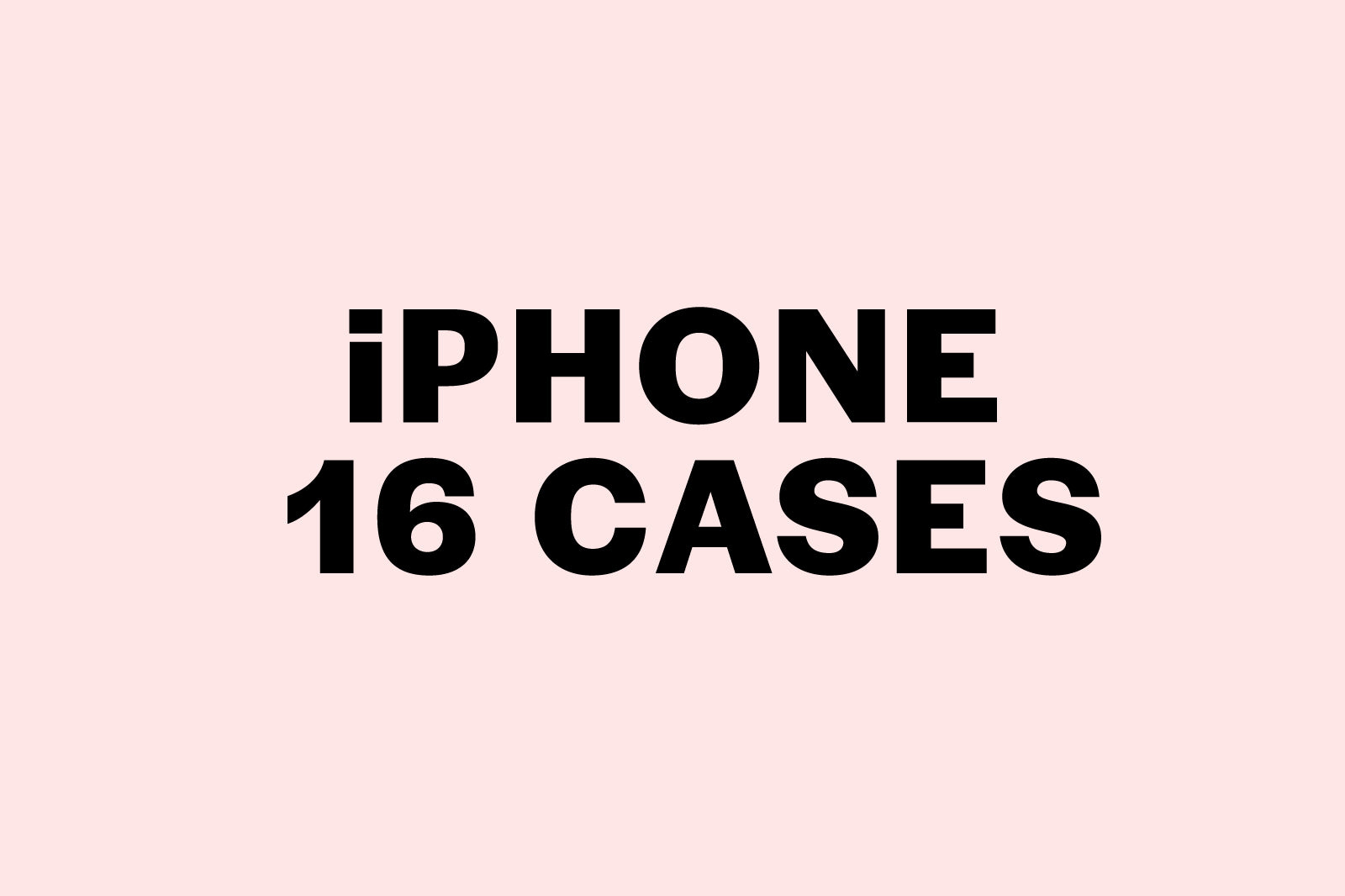 iPhone 16 Cases