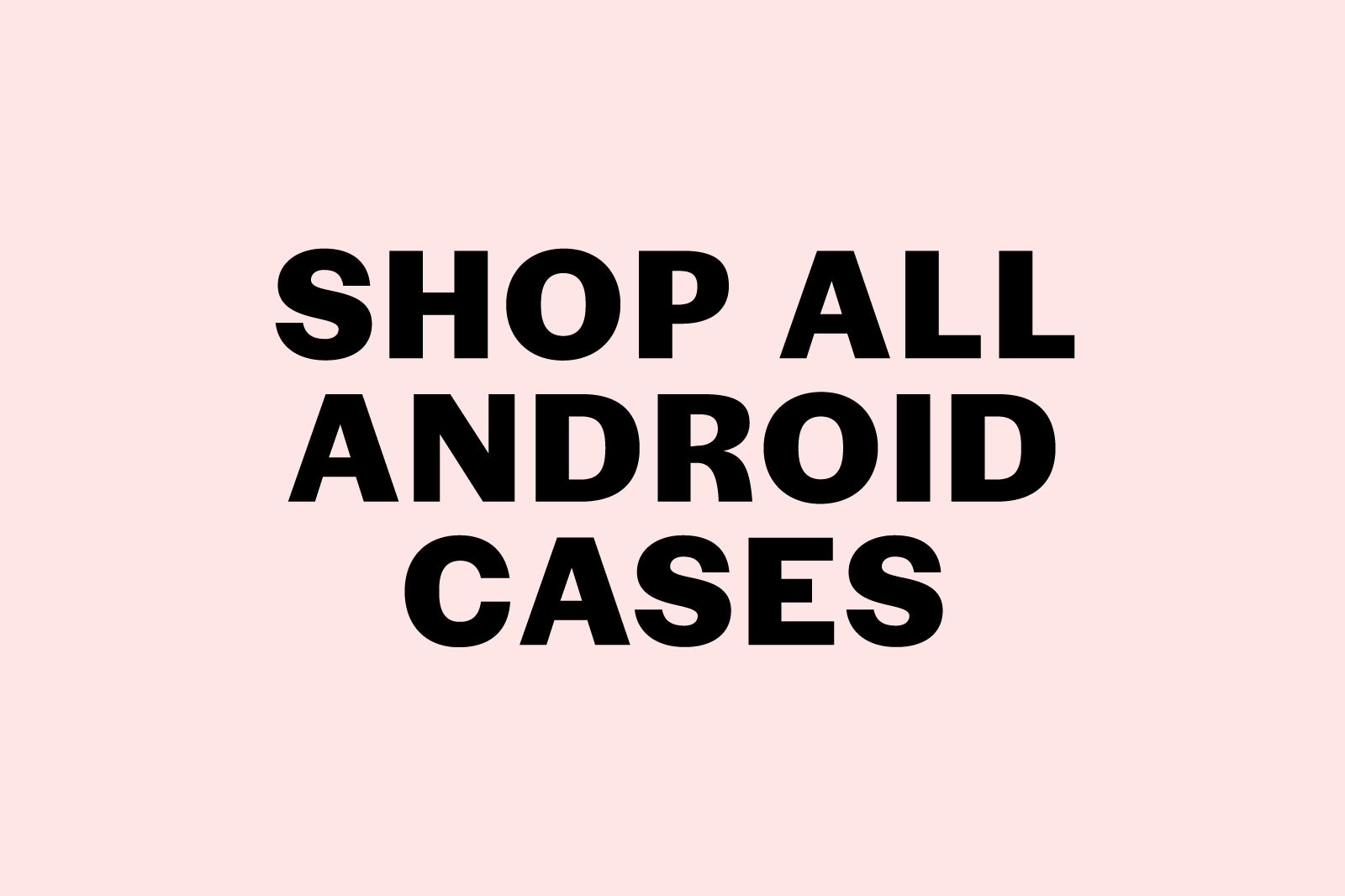 Android Cases