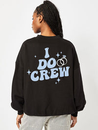 Bridesmaid I Do Crew Sweatshirt In Black