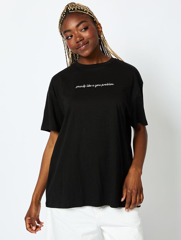 Sounds Like A You Problem T-Shirt in Black Tops & T-Shirts Skinnydip London